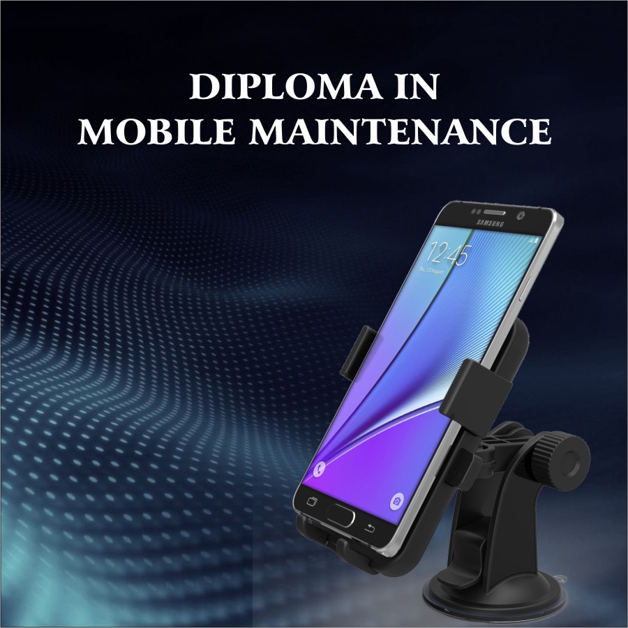 DIPLOMA IN MOBILE MAINTENANCE