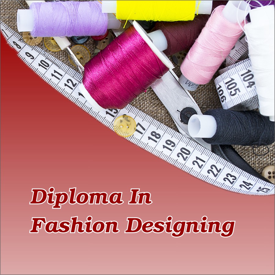 DIPLOMA IN FASHION DESIGNING