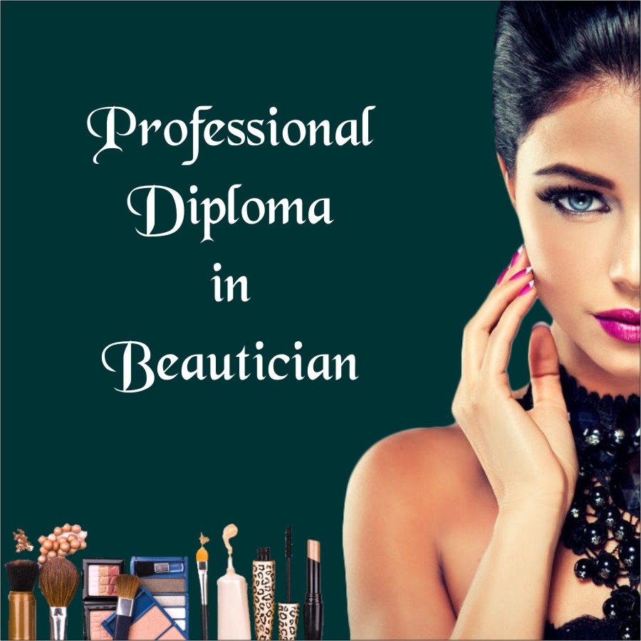 PROFESSIONAL DIPLOMA IN BEAUTICIAN