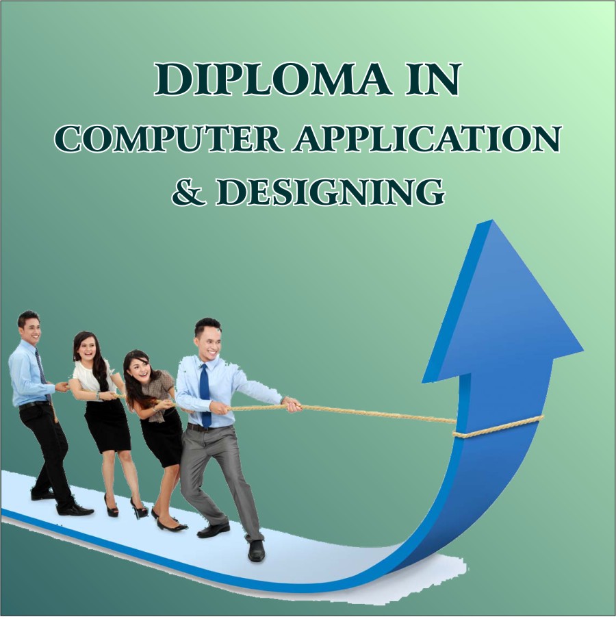 DIPLOMA IN COMPUTER APPLICATION & DESIGNING