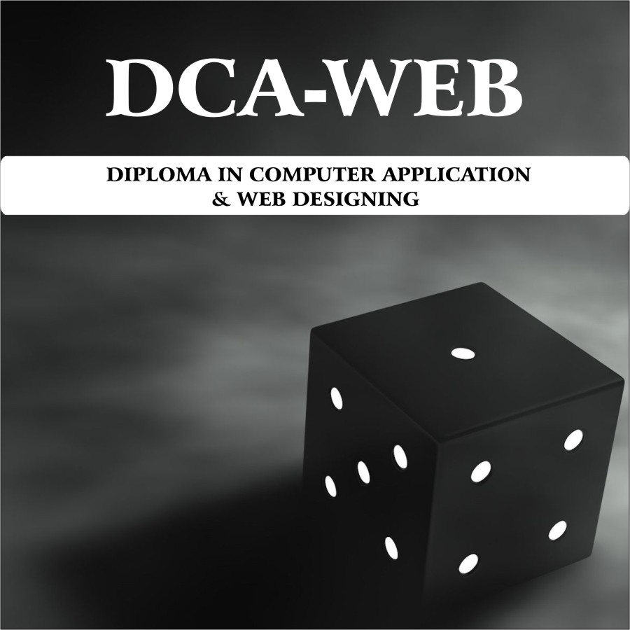 DIPLOMA IN COMPUTER APPLICATION & WEB DESIGNING